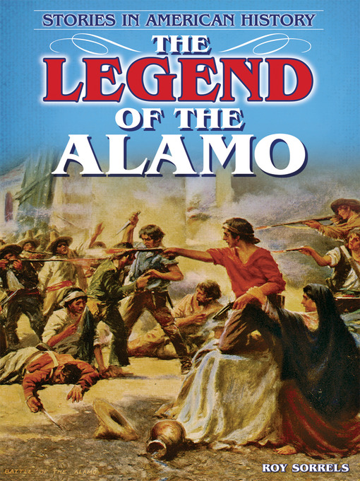 Title details for The Legend of the Alamo by Roy Sorrels - Available